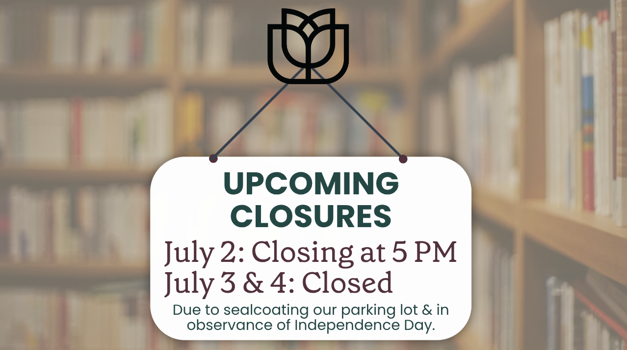 Closure Notice - July 2, 3, & 4