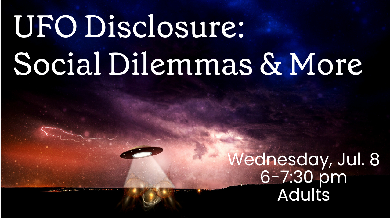 UFO Disclosure: Social Dilemmas & More