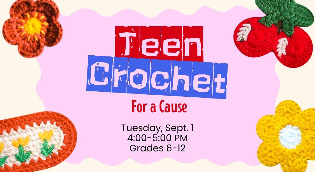 Teen Crochet for a Cause Sept. 1 4-5 PM