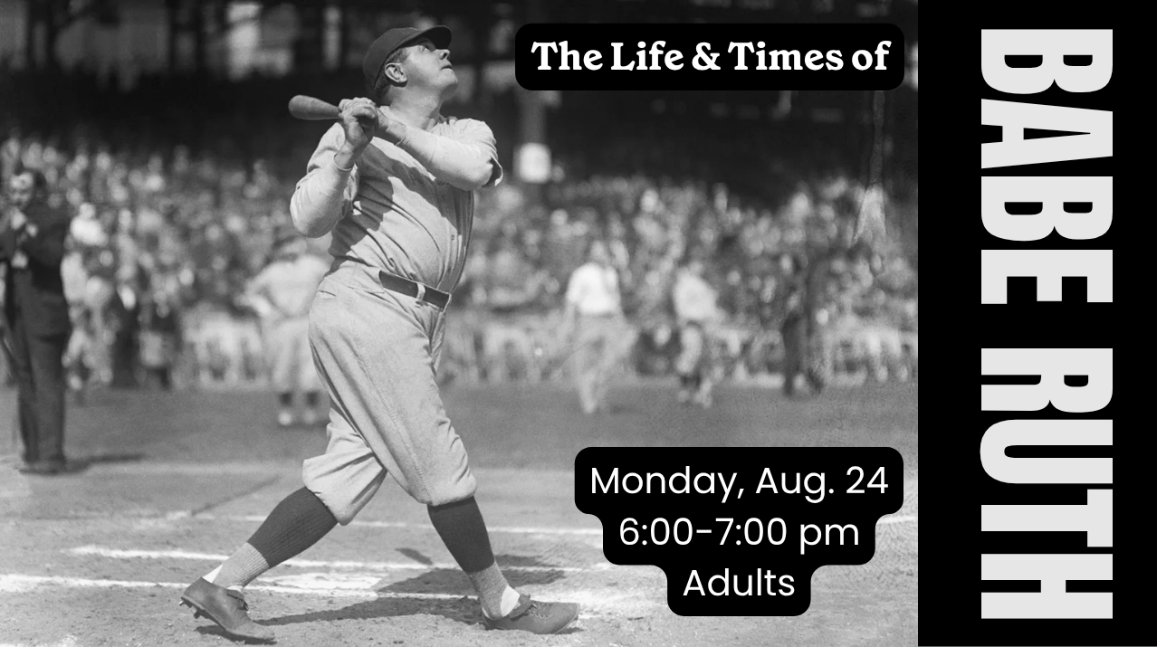 The Life and Times of Babe Ruth