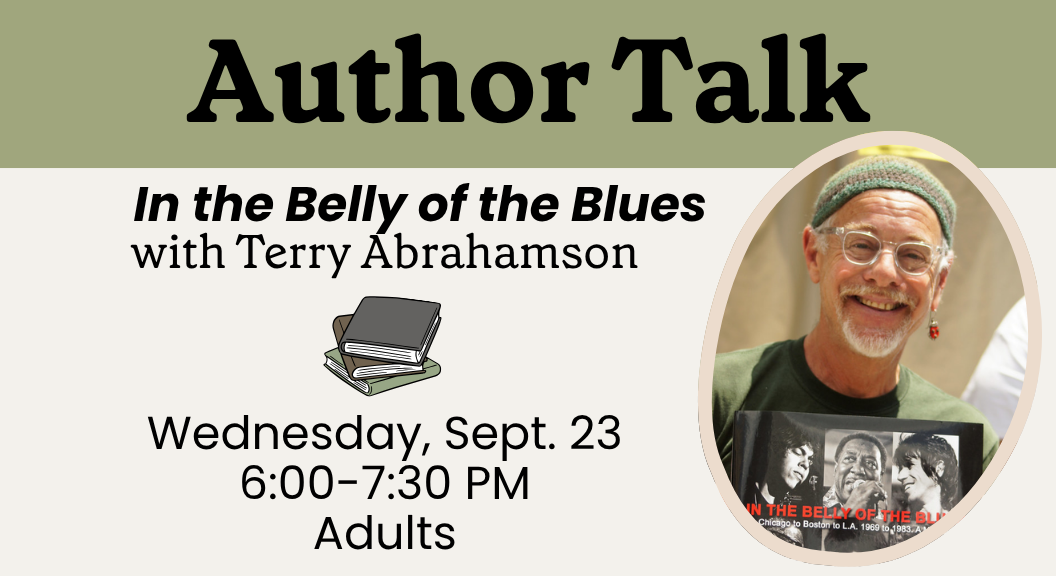 Author Talk - "In the Belly of the Blues" with Terry Abrahamson Sept. 23 6-7:30 PM Adults