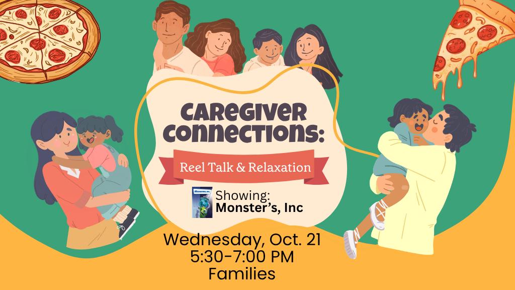 Caregiver Connections Oct. 21 5:30-7 PM Families