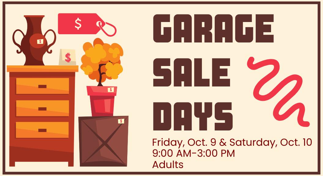 Garage Sale Days at the Library 9 AM-3 PM Oct. 9 & 10