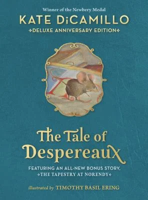 Cover of The tale of Despereaux: being the story of a mouse, a princess, some soup, and a spool of thread