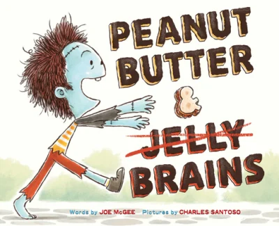 Cover of Peanut butter & brains: a zombie culinary tale